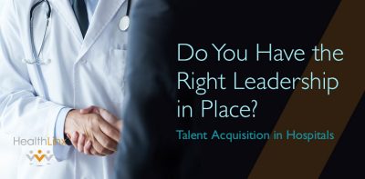 Talent Acquisition In Hospitals