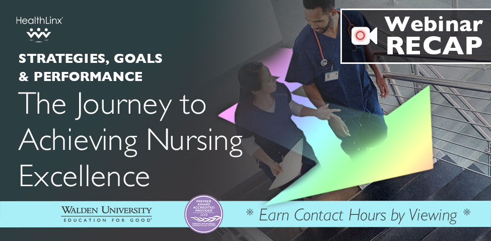 Strategies, Goals and Performance – The Journey to Achieve Nursing Excellence