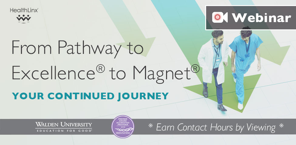 From Pathway to Excellence® to Magnet® – Your Continued Journey