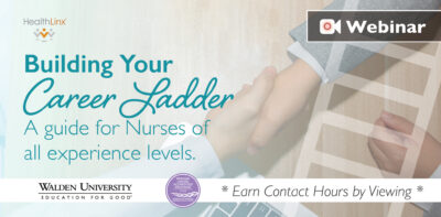 Building Your Career Ladder: A Guide For Nurses of  All Experience Levels