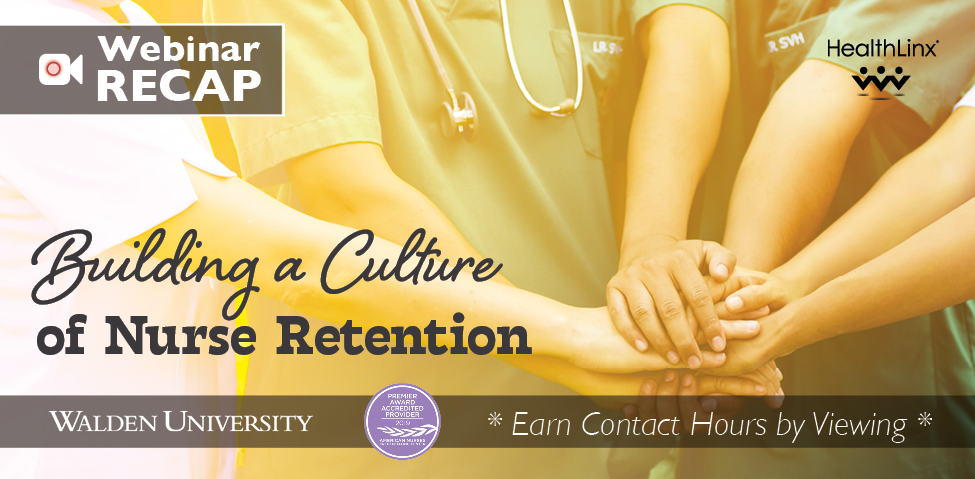 Building a Culture of Nurse Retention through strong unit-level teams