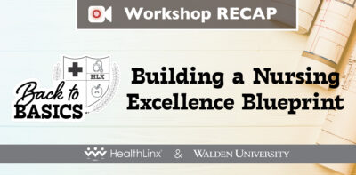 Our 2023 Nursing Excellence Workshop Recap
