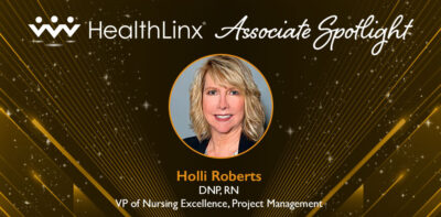 Associate Spotlight: Holli Roberts, DNP, RN, VP Nursing Excellence Project Management