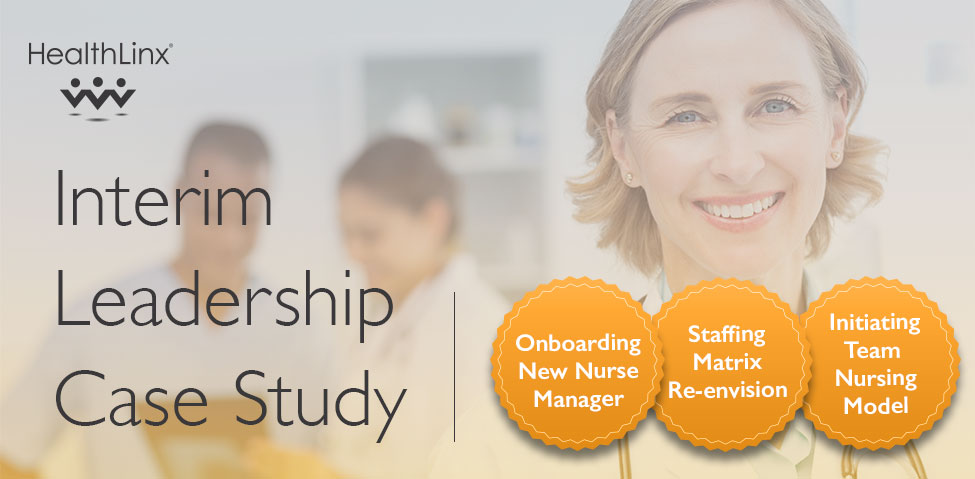 Interim Labor & Delivery Leader works on department staffing and culture  – Case Study #3063