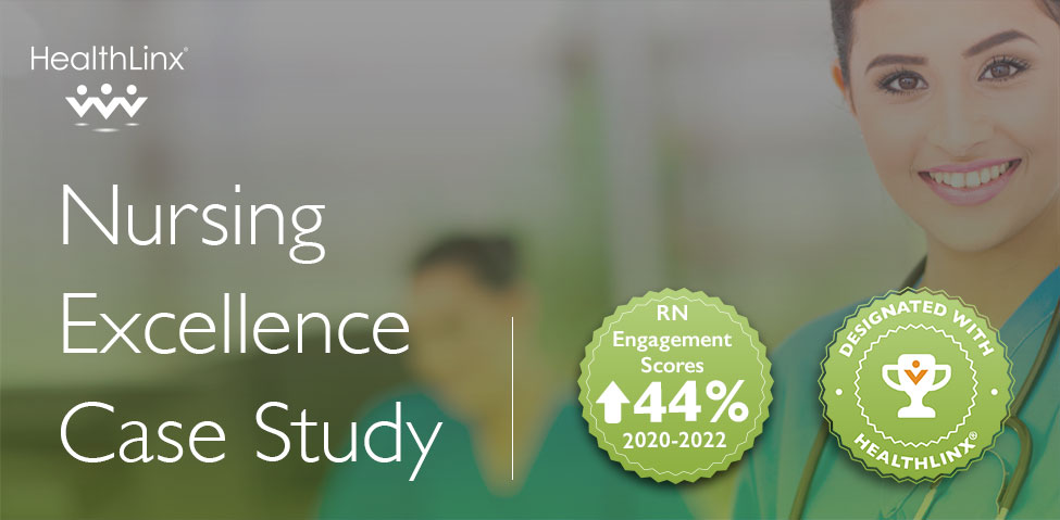 Magnet® Redesignation with 44% RN Engagement Increase – Case Study #1233