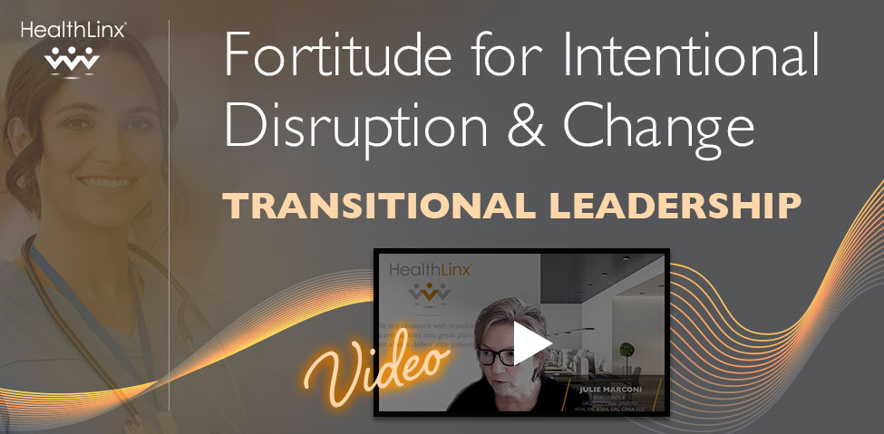 Fortitude for Intentional Disruption and Change – Transitional Leadership